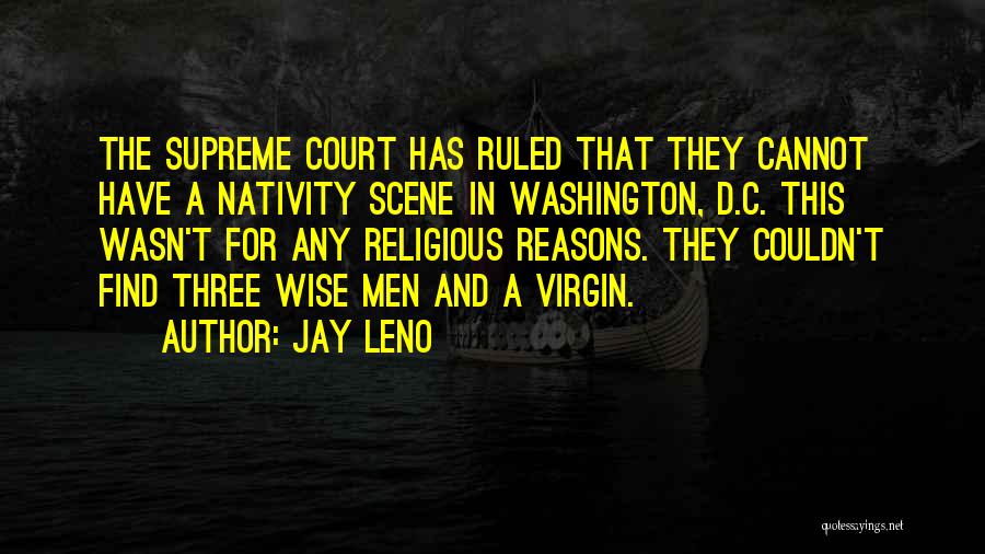 Nativity Scene Quotes By Jay Leno