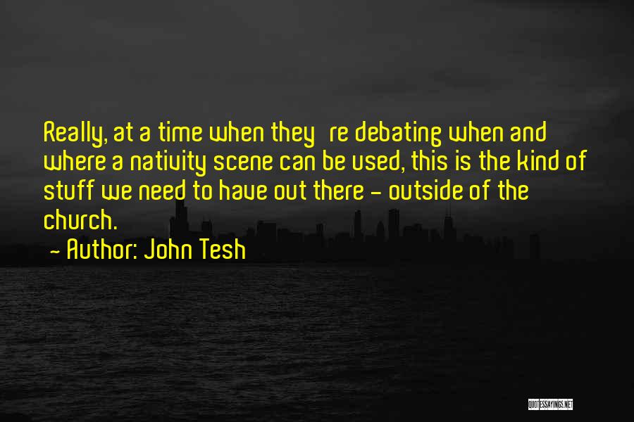 Nativity Scene Quotes By John Tesh