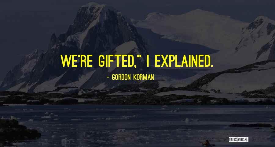 Nativos E Quotes By Gordon Korman Nativos E Quotes By Gordon Korman