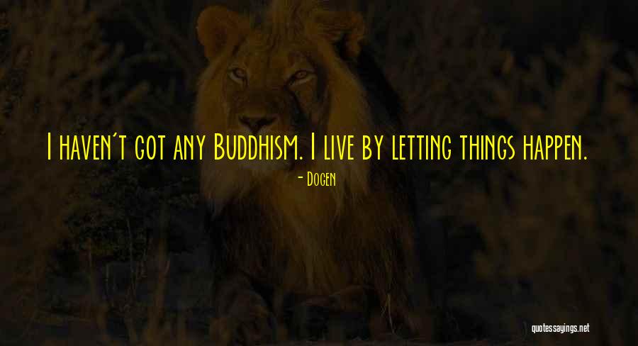 Natko Skylark Quotes By Dogen Natko Skylark Quotes By Dogen