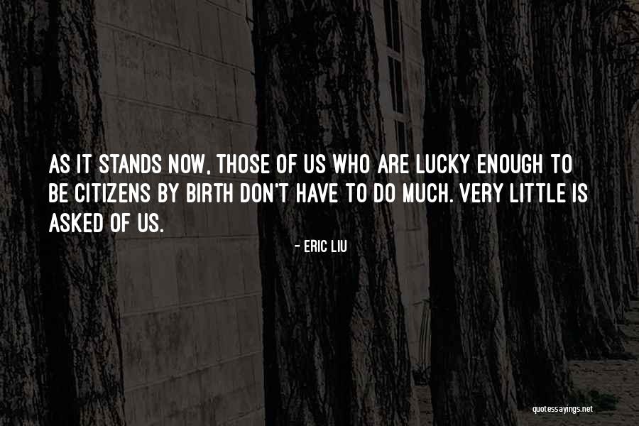 Natos Y Waor Quotes By Eric Liu Natos Y Waor Quotes By Eric Liu