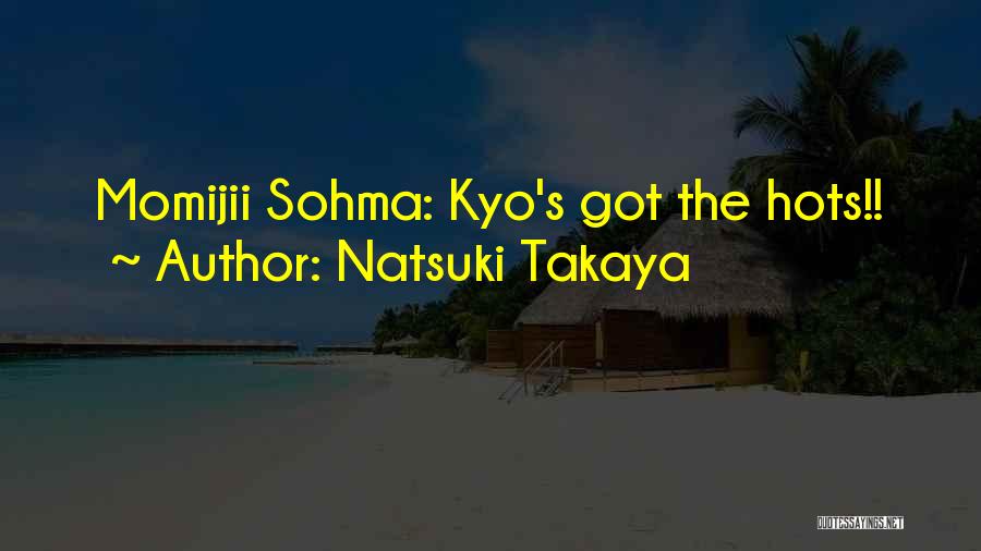 Natsuki Takaya Quotes 1809855