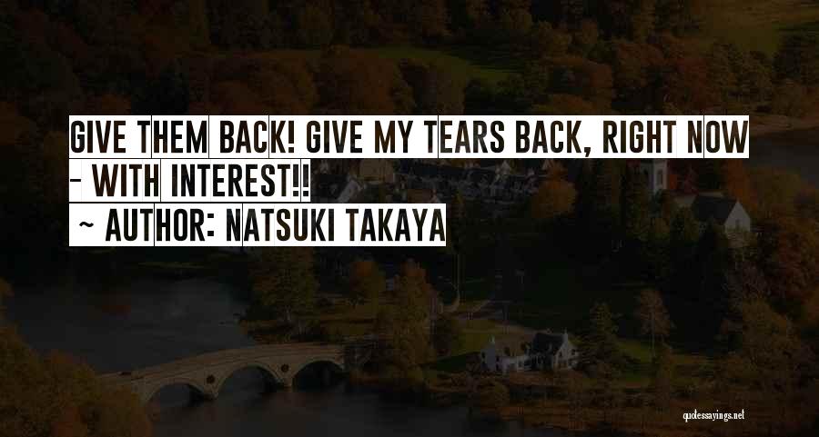 Natsuki Takaya Quotes 1848820