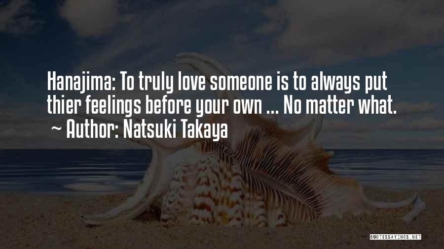 Natsuki Takaya Quotes 1905892