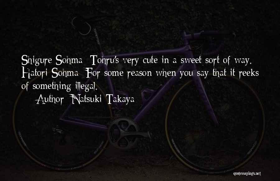 Natsuki Takaya Quotes 2104194