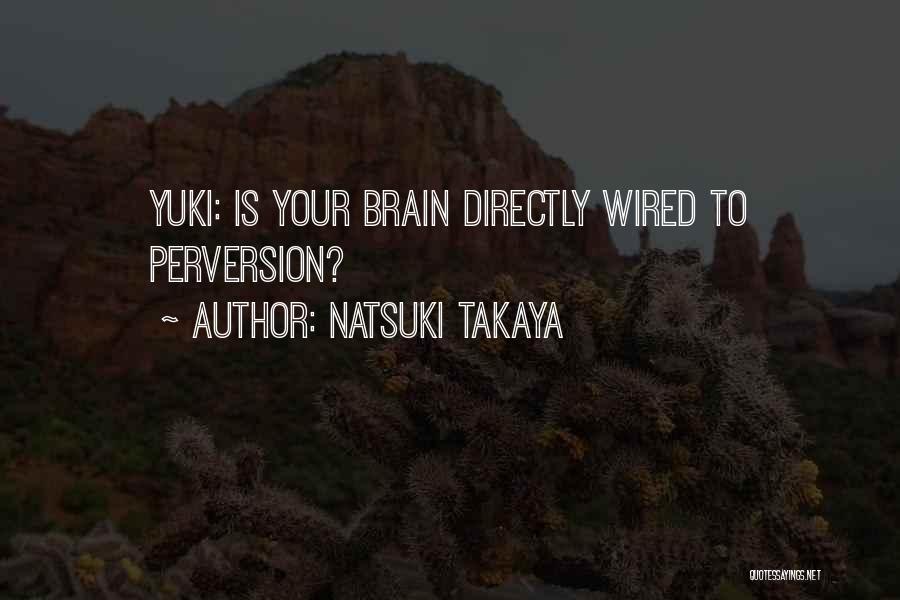 Natsuki Takaya Quotes 461732