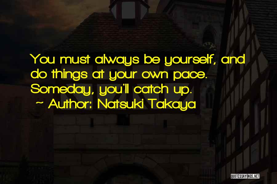 Natsuki Takaya Quotes 567395