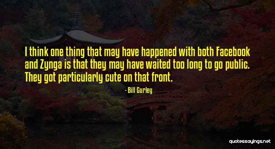 Natsuko Tatsumi Quotes By Bill Gurley Natsuko Tatsumi Quotes By Bill Gurley