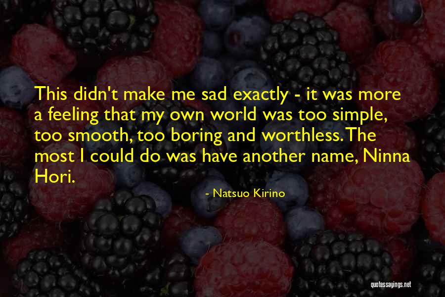 Natsuo Kirino Quotes 1061857 Natsuo Kirino Quotes 1061857