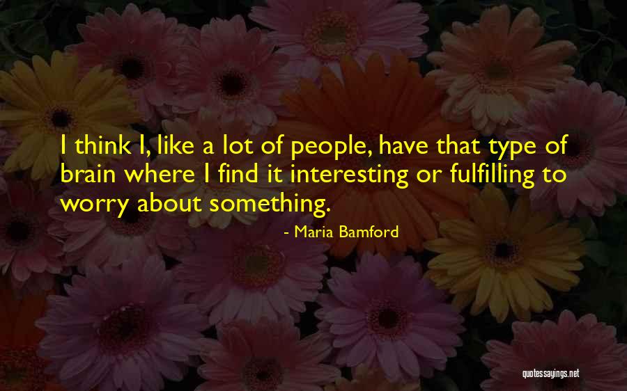 Nattapong Quotes By Maria Bamford Nattapong Quotes By Maria Bamford