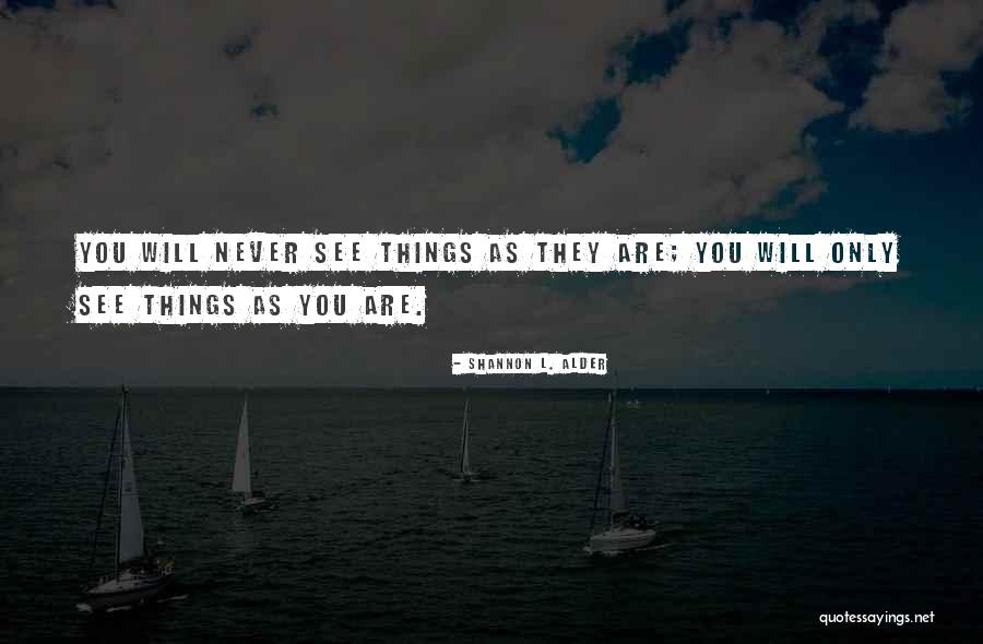 Nattawut Boonrabsap Quotes By Shannon L. Alder Nattawut Boonrabsap Quotes By Shannon L. Alder