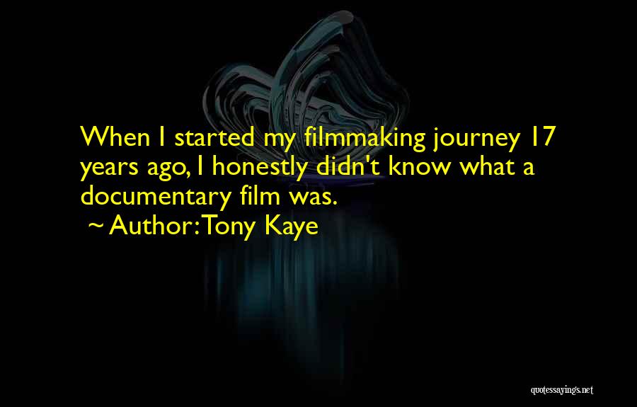Nattaya Boochatham Quotes By Tony Kaye