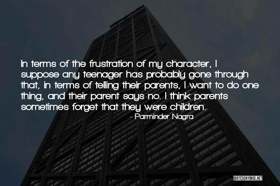 Nattens Arvinger Quotes By Parminder Nagra Nattens Arvinger Quotes By Parminder Nagra