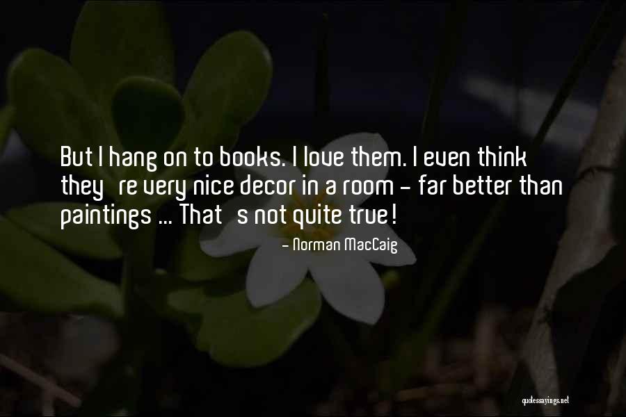 Nattrass Giles Quotes By Norman MacCaig Nattrass Giles Quotes By Norman MacCaig