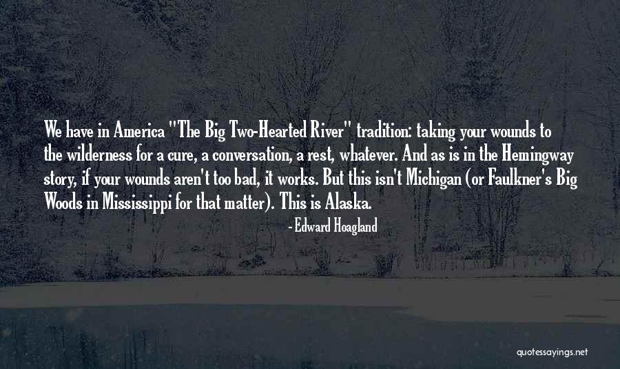 Natukaka Quotes By Edward Hoagland Natukaka Quotes By Edward Hoagland