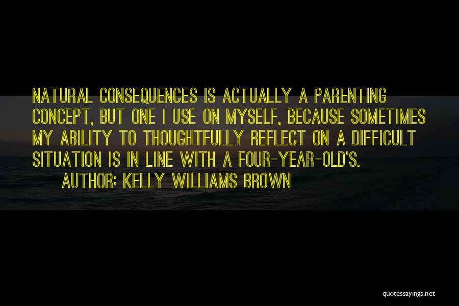 Natural Ability Quotes By Kelly Williams Brown