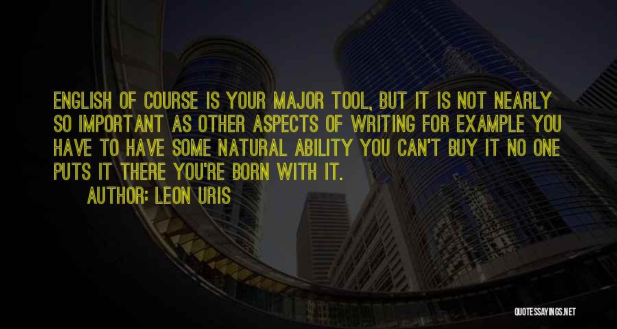 Natural Ability Quotes By Leon Uris
