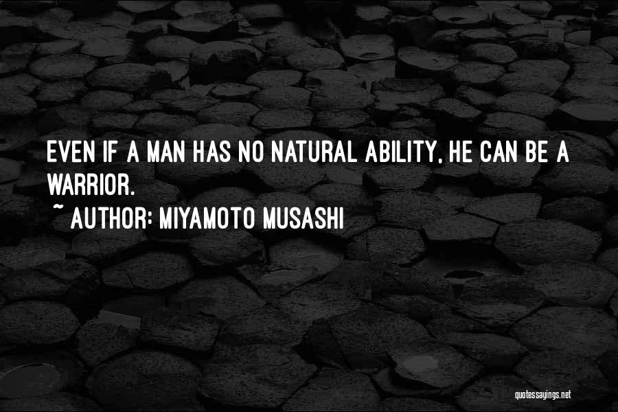 Natural Ability Quotes By Miyamoto Musashi