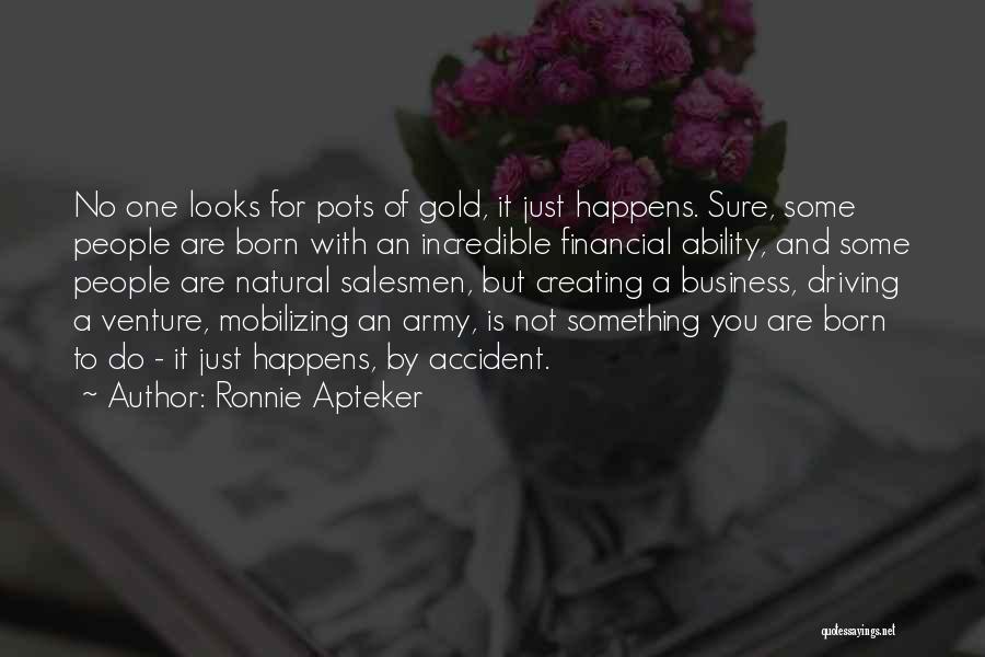 Natural Ability Quotes By Ronnie Apteker
