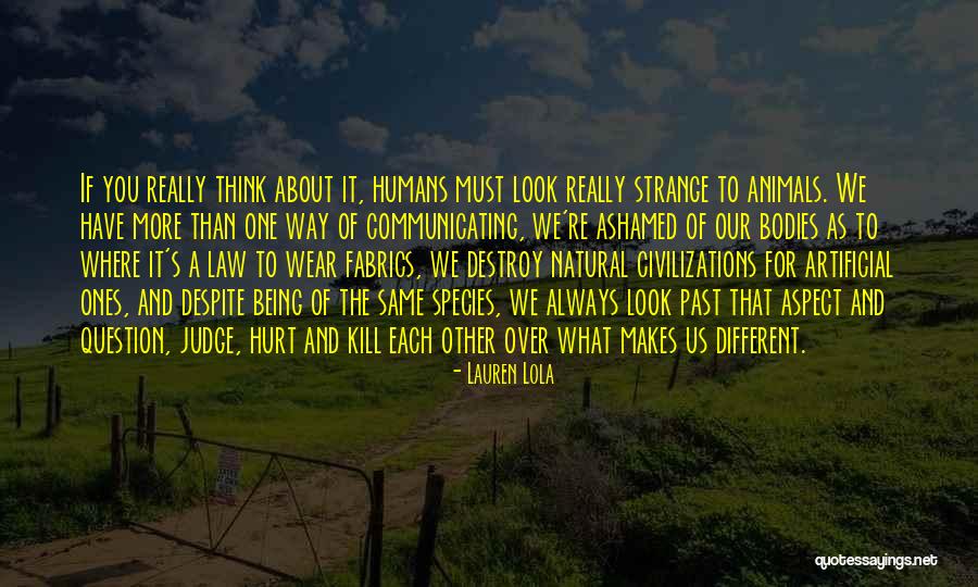 Natural Artificial Quotes By Lauren Lola Natural Artificial Quotes By Lauren Lola