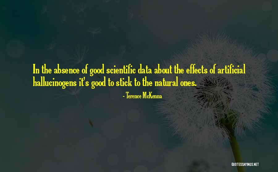 Natural Artificial Quotes By Terence McKenna Natural Artificial Quotes By Terence McKenna
