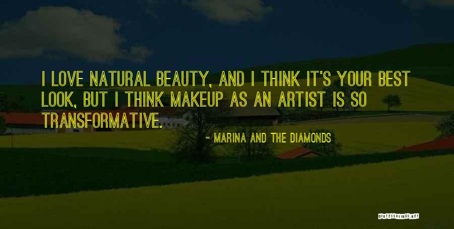 Natural Beauty And Makeup Quotes By Marina And The Diamonds Natural Beauty And Makeup Quotes By Marina And The Diamonds