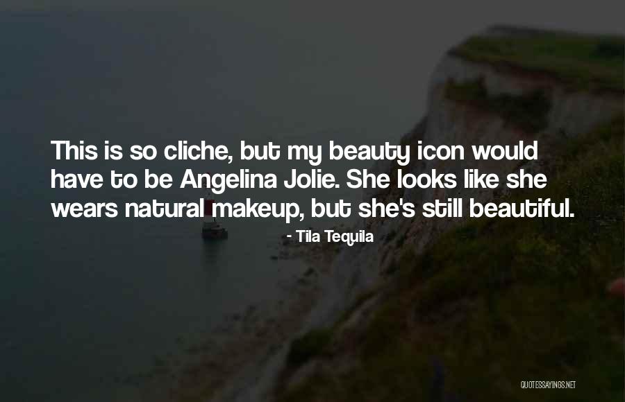 Natural Beauty And Makeup Quotes By Tila Tequila Natural Beauty And Makeup Quotes By Tila Tequila