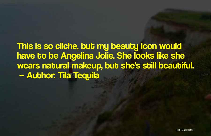 Natural Beauty No Makeup Quotes By Tila Tequila