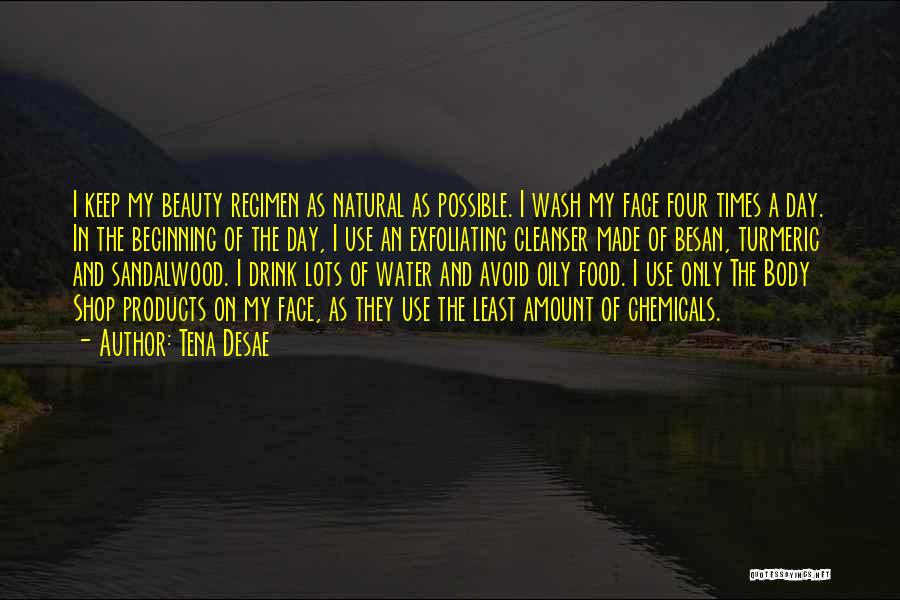 Natural Beauty Products Quotes By Tena Desae