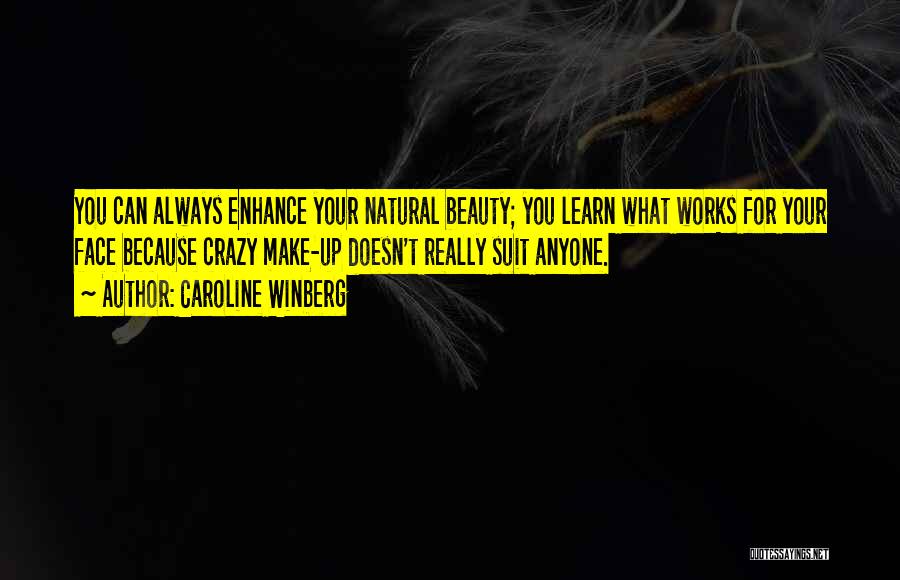 Natural Beauty Quotes By Caroline Winberg