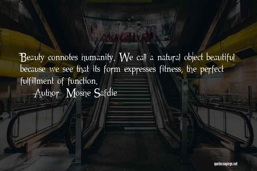 Natural Beauty Quotes By Moshe Safdie