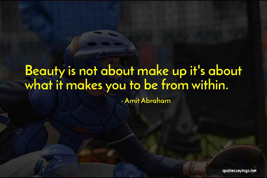 Natural Beauty Without Makeup Quotes By Amit Abraham