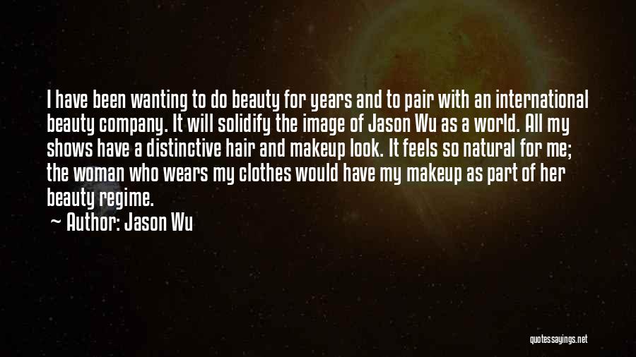 Natural Beauty Woman Quotes By Jason Wu