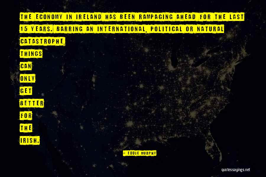 Natural Catastrophe Quotes By Eddie Murphy Natural Catastrophe Quotes By Eddie Murphy