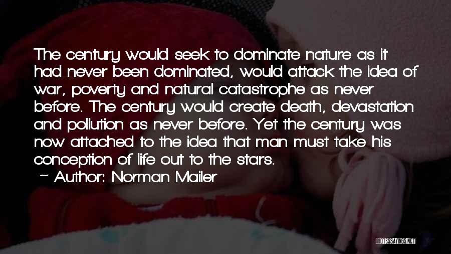 Natural Catastrophe Quotes By Norman Mailer