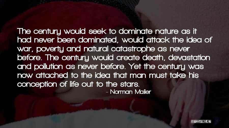 Natural Catastrophe Quotes By Norman Mailer