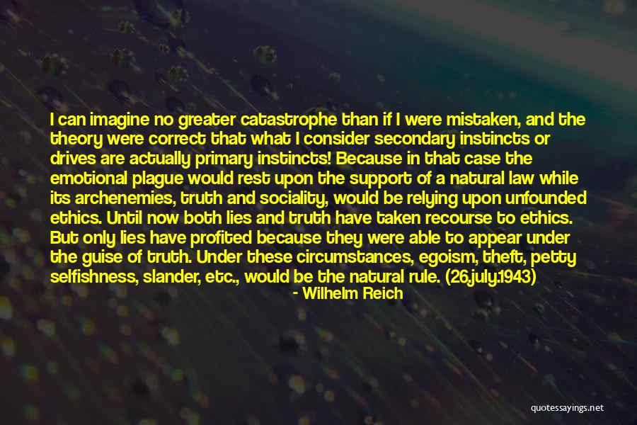 Natural Catastrophe Quotes By Wilhelm Reich