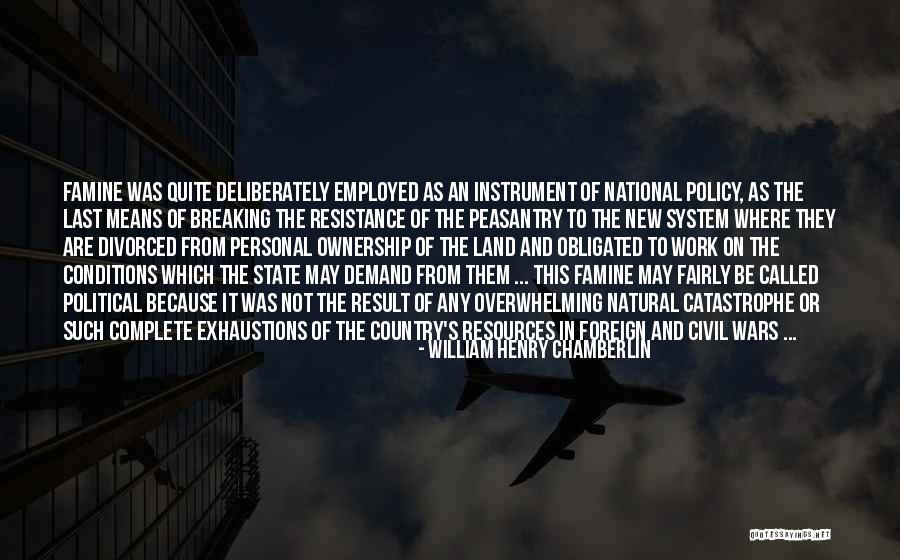 Natural Catastrophe Quotes By William Henry Chamberlin Natural Catastrophe Quotes By William Henry Chamberlin