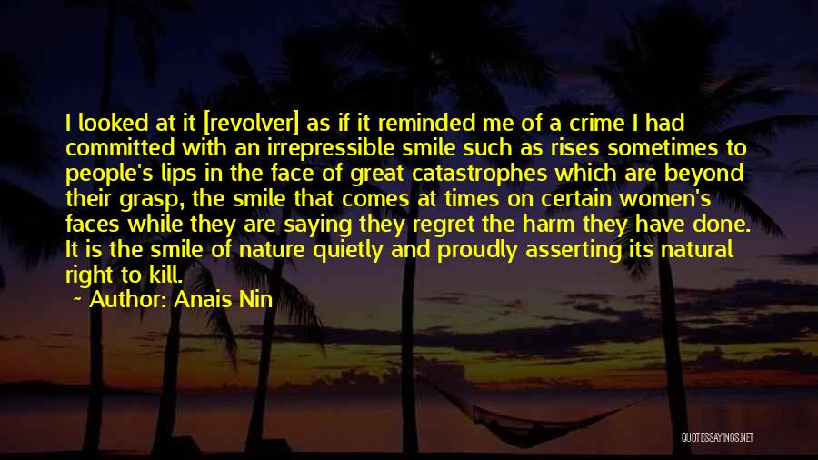 Natural Catastrophes Quotes By Anais Nin