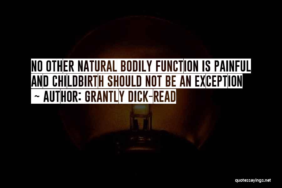 Natural Childbirth Quotes By Grantly Dick-Read