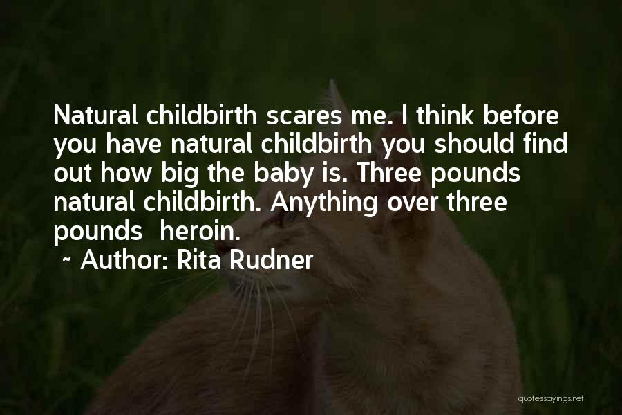 Natural Childbirth Quotes By Rita Rudner