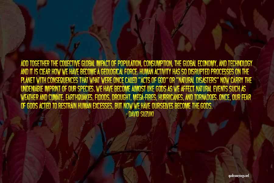 Natural Consequences Quotes By David Suzuki Natural Consequences Quotes By David Suzuki