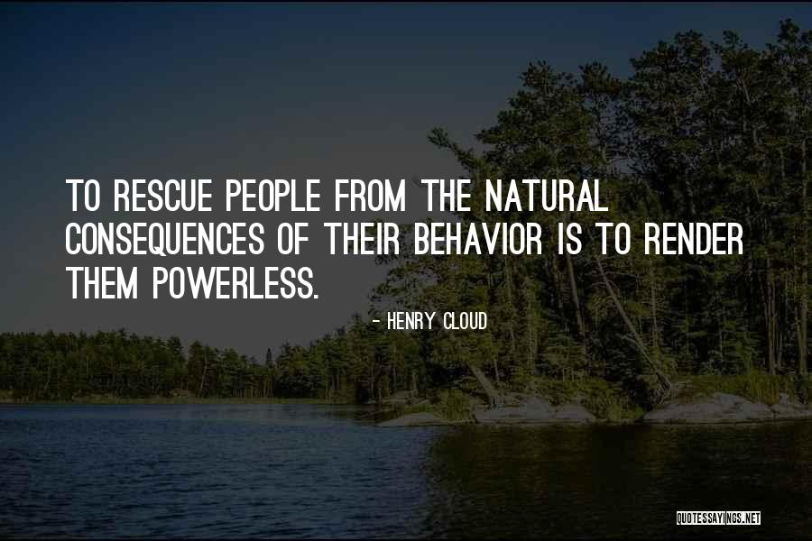Natural Consequences Quotes By Henry Cloud Natural Consequences Quotes By Henry Cloud