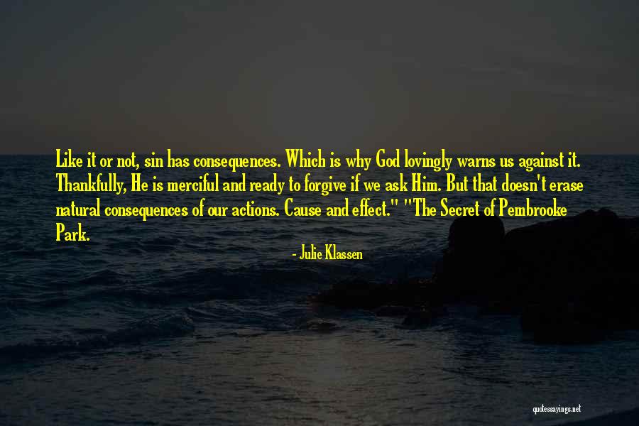 Natural Consequences Quotes By Julie Klassen Natural Consequences Quotes By Julie Klassen