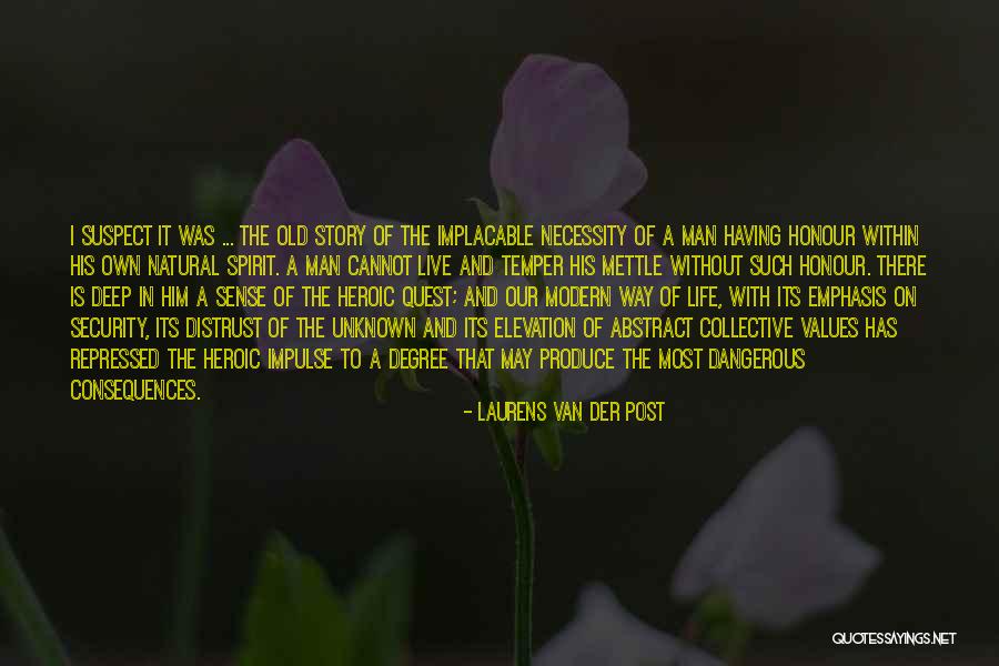 Natural Consequences Quotes By Laurens Van Der Post Natural Consequences Quotes By Laurens Van Der Post
