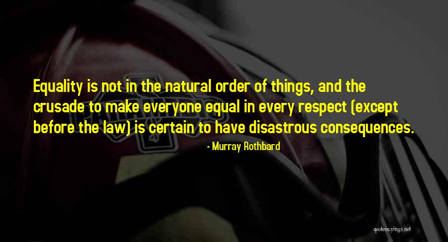 Natural Consequences Quotes By Murray Rothbard Natural Consequences Quotes By Murray Rothbard
