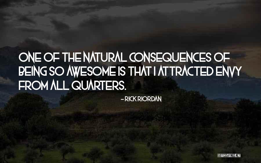 Natural Consequences Quotes By Rick Riordan Natural Consequences Quotes By Rick Riordan