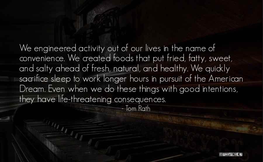 Natural Consequences Quotes By Tom Rath Natural Consequences Quotes By Tom Rath
