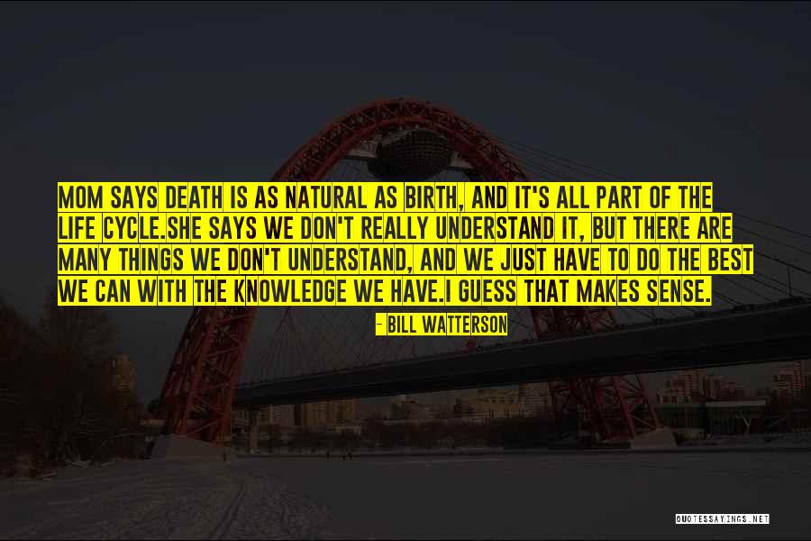 Natural Death Quotes By Bill Watterson Natural Death Quotes By Bill Watterson