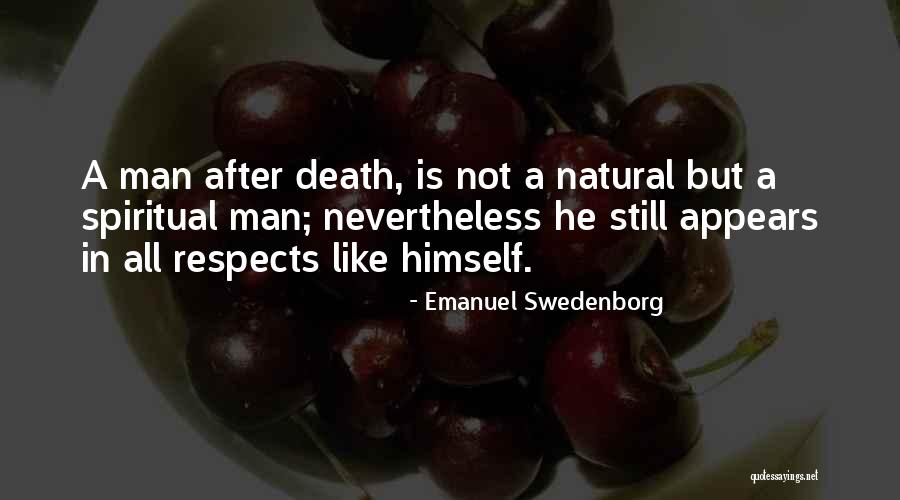 Natural Death Quotes By Emanuel Swedenborg Natural Death Quotes By Emanuel Swedenborg